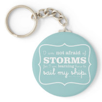 Not Afraid of Storms - Turquoise Keychain