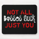 Not All Bosses Suck mousepads by KnightOwl Not All Bosses Suck mousepads