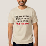 Not All Heroes Wear Capes T-shirt