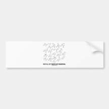 Not All Of Them Are Essential (20 Amino Acids) Bumper Stickers