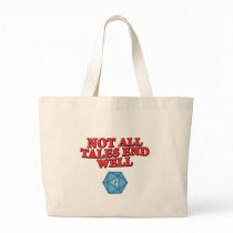 Not All Tales End Well bags