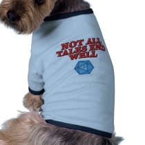 Not All Tales End Well Pet Tee Shirt