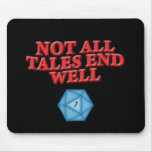 Not All Tales End Well mousepads