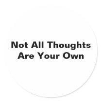 Not All Thoughts Are Your Own stickers by Teri77 Not All Thoughts Are Your Own stickers