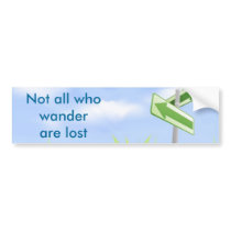 Not all who wander are lost bumper stickers by JessicaInSeattle Not all who wander are lost bumper stickers