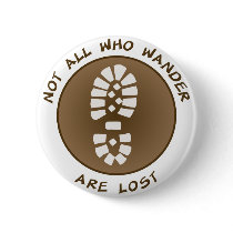 Not All Who Wander Are Lost Pinback Button