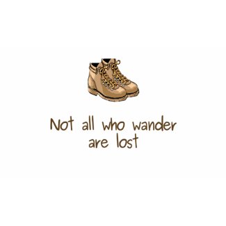 Not All Who Wander Are Lost