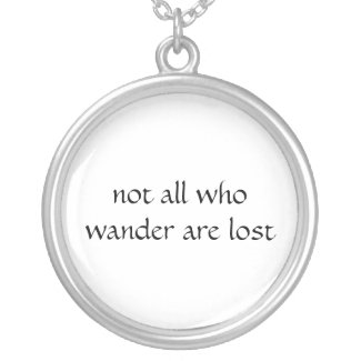 not all who wander are lost necklace