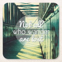 wander, lost, motivational, travel, cool, wanderlust, typography, inspirational, photography, paper coaster, street, adventure, urban, vacation, streetphotography, urbanphotography, traveling, street photography, urban photography, coaster, [[missing key: type_taylorcorp_coaste]] with custom graphic design