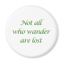 Not All Who Wander Magnet