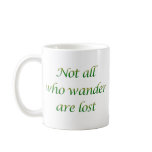 Not All Who Wander Coffee Mug