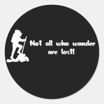 Not all who wander... round sticker
