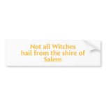 Not All Witches Bumper Sticker