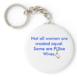 Not all women are created equal... keychains