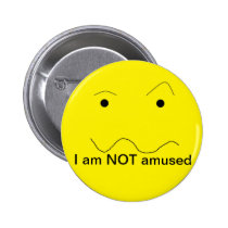 Not Amused Pin