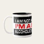 Not An Alcoholic Mug Gift