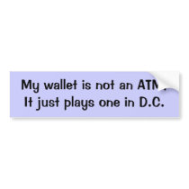 Not an ATM Bumper Stickers