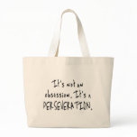Not an Obsession Bags