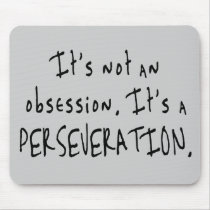 Not an Obsession Mousepad