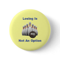 Not An Option Bowling Button