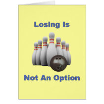 Not An Option Bowling Greeting Card