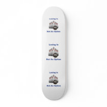 Not An Option Bowling Skateboard Deck