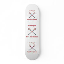 Not An Option Lacrosse Skate Deck