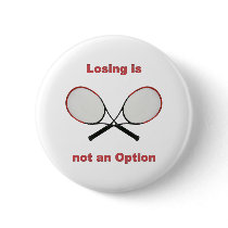 Not an Option Tennis Pinback Buttons