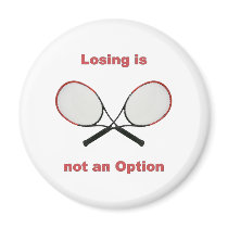 Not an Option Tennis Refrigerator Magnets