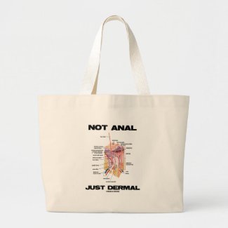 Not Anal Just Dermal (Layers Of Skin Dermatology) Canvas Bag
