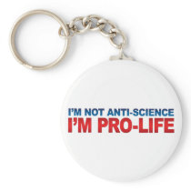 Not Anti-Science Pro-Life Keychains