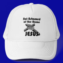 Not Ashamed of the Name JESUS Hat
