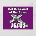 Not Ashamed of the name Jesus postcard