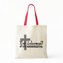 Not Ashamed! Romans 1:16 Tote Bag