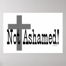 Not Ashamed! Romans 1:16 (Black) Poster