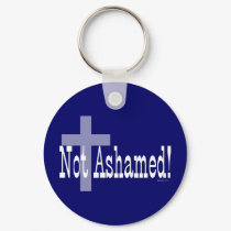 Not Ashamed! Romans 1:16 keychains