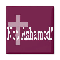 Not Ashamed! Romans 1:16 magnets