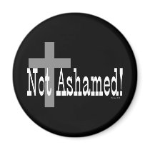 Not Ashamed! Romans 1:16 Magnets