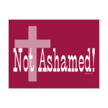 Not Ashamed! Romans 1:16 Postcards