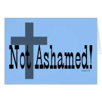 Not Ashamed! Romans 1:16 (with Cross) cards