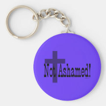Not Ashamed! Romans 1:16 (with Cross) Keychains