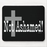 Not Ashamed! Romans 1:16 (with Cross) Mousepads