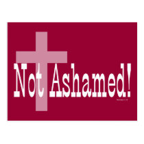 Not Ashamed! Romans 1:16 (with Cross) postcards