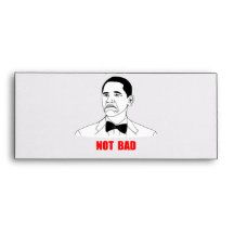 Not Bad Barack Obama Rage Face Meme Envelope