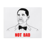 Not Bad Barack Obama Rage Face Meme flyers