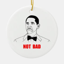 Not Bad Barack Obama Rage Face Meme Christmas Tree Ornament
