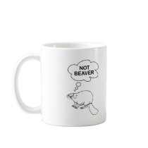 Not Beaver mugs