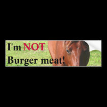 NOT Burger Meat Bumper Sticker bumper stickers