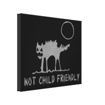 Not Child Friendly Stretched Canvas Prints