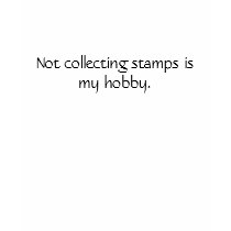 Not collecting stamps is my hobby. t-shirts